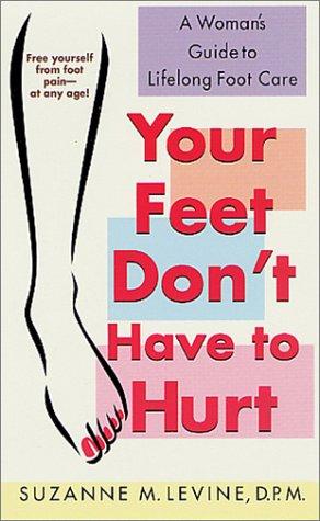Your Feet Don't Have to Hurt