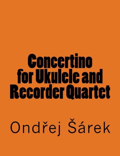 Concertino for Ukulele and Recorder Quartet