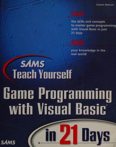 Sams teach yourself game programming with Visual Basic in 21 days