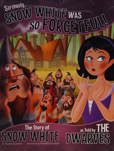 Seriously, Snow White was so forgetful!