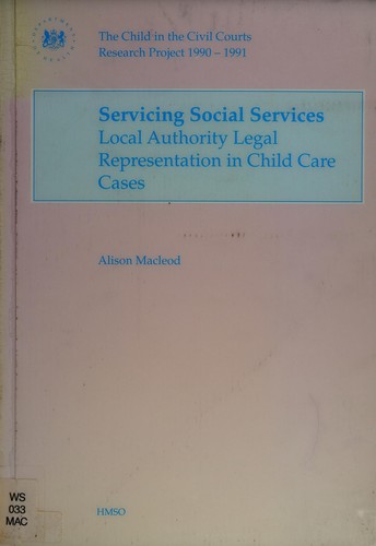 Servicing Social Services (Child in the Civil Courts Research Project 1990-1991)