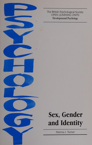 Sex, Gender and Identity (Open Learning Units: Developmental Psychology)