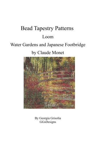 Bead Tapestry Patterns Loom Water Gardens and Japanese Footbridge by Claude Monet