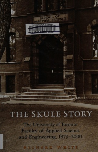 Skule Story(the) U of T Fac App Science