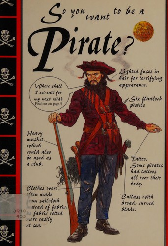 Pirate (So You Want to Be A...)