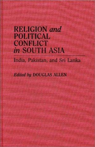 Religion and Political Conflict in South Asia