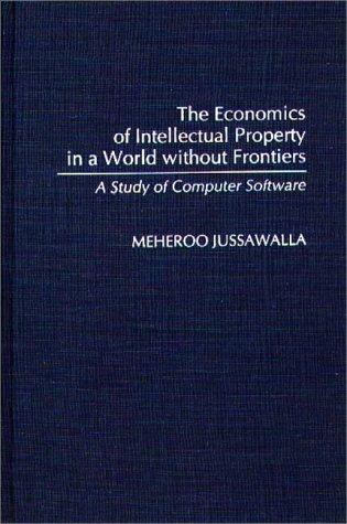 The economics of intellectual property in a world without frontiers