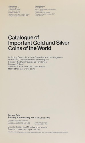 Catalogue of important gold and silver coins of the world, including coins of the Low Countries and the kingdoms of Holland, the Netherlands, and Belgium, ... the Dutch overseas territories, ... Poland, ... 17th century France, [as well as] many other rare world coins ... [containing also] a few English and the odd medal ... [Catalogued by D. Fearon] ...