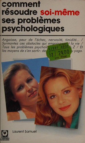 Comment résoudre soi-même ses problèmes psychologiques