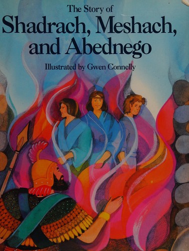 The Story of Shadrach, Meshach, and Abednego