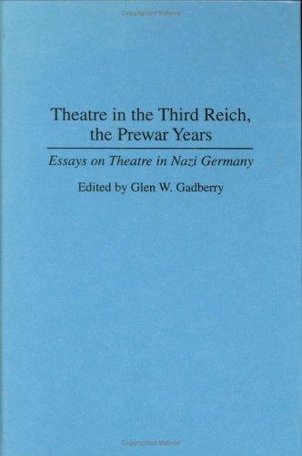 Theatre in the Third Reich, the Prewar Years