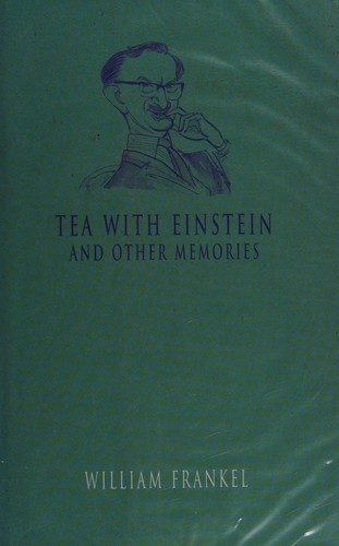 TEA WITH EINSTEIN AND OTHER MEMORIES