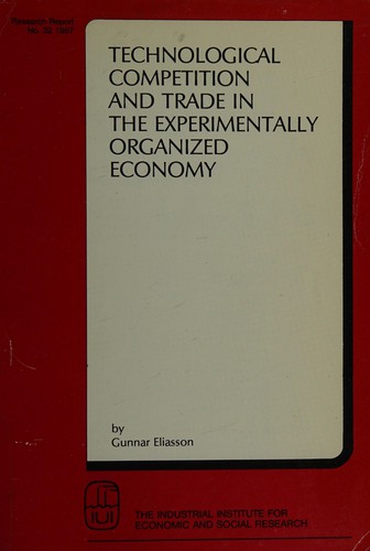 Technological Competition and Trade in the Experimentally Organized Economy (Research Report (Nordic Africa Institute))