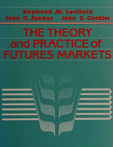 The theory and practice of futures markets