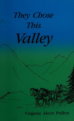 They chose this valley