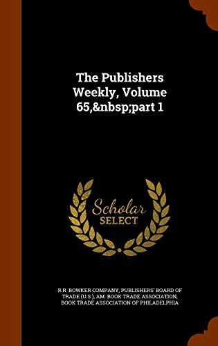 The Publishers Weekly, Volume 65, part 1