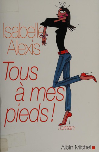 Tous à mes pieds!