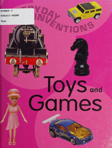 Toys and Games (Everyday Inventions)