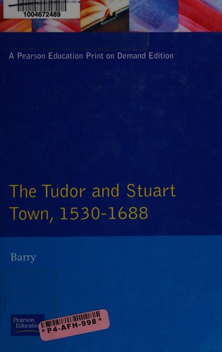 The Tudor and Stuart Town