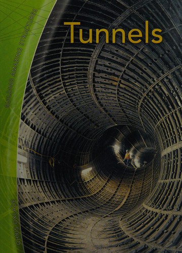 Tunnels (Building Amazing Structures)