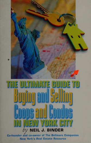 The Ultimate Guide to Buying and Selling Coops and Condos in New York City