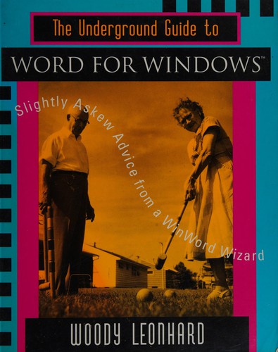 The underground guide to Word for Windows