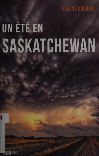 Un été en Saskatchewan