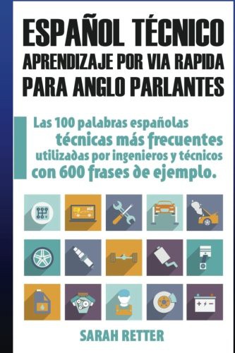 Espanol Tecnico : Aprendizaje por Via Rapida para Anglo Parlantes