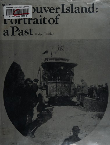 Vancouver Island, portrait of a past