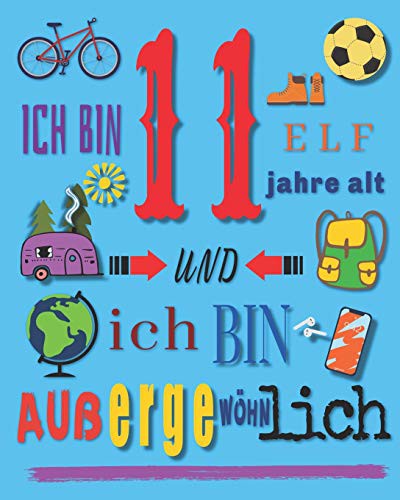 Ich bin 11 Elf Jahre alt und ich bin außergewöhnlich