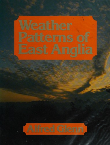 Weather Patterns of East Anglia