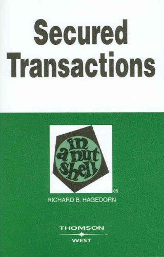 Secured Transactions in a Nutshell