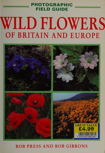 Wild flowers of Britain and Europe