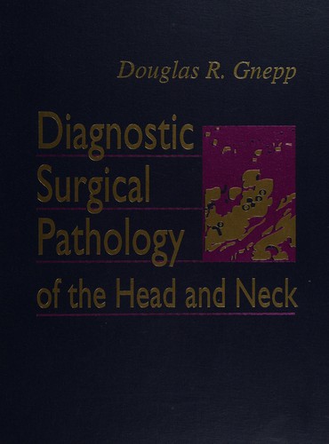 Diagnostic surgical pathology of the head and neck