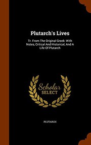 Plutarch's Lives : Tr. From The Original Greek
