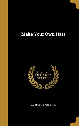 Make Your Own Hats