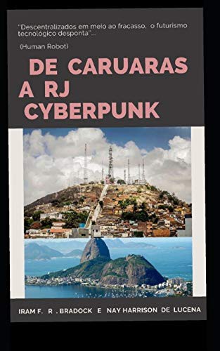 DE CARUARAS A RJ CYBERPUNK