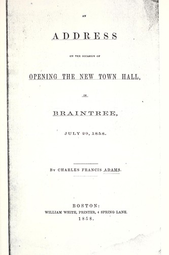 An address on the occasion of opening the new town hall in Braintree