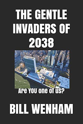 THE GENTLE INVADERS OF 2038