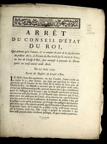 Arre t du Conseil d'E tat du roi, qui ordonne qu'a   l'avenir, & a   compter du jour de la signification du pre sent arre t, le fermier du bac e tabli sur la rivie  re de Seine, au lieu de Choisy-le-Roi, sera autorise  a   percevoir les droits porte s au tarif annexe  audit arre t