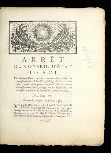 Arre t du Conseil d'E tat du roi, qui de charge Pierre Perreau, acque reur du privile ge des carrosses de place de la ville & faubourgs de Paris, & autres objets y re unis, de la garantie des sommes du es aux anciens concessionnaires dudit privile ge, par les proprie taires des carrosses de place & les loueurs de carrosses de remise