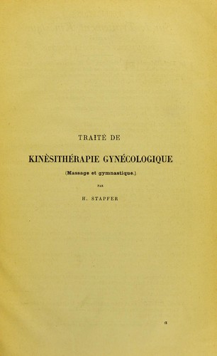 Traité de kinèsithérapie gynécologique (massage et gymnastique)