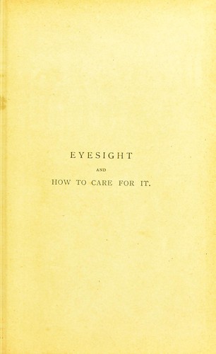 Eyesight, and how to care for it