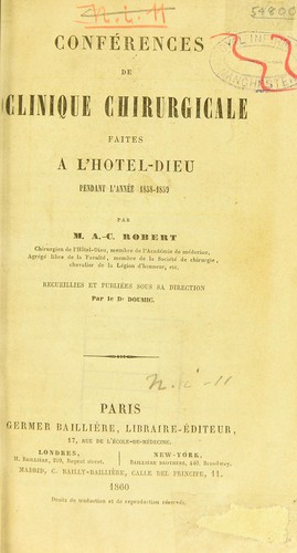 Conférences de clinique chirurgicale faites à l'Hôtel-Dieu pendant l'année 1858-1859