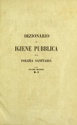 Dizionario di igiene pubblica e di polizia sanitaria