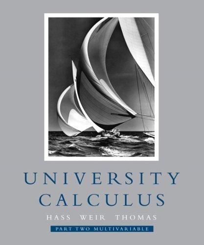 University Calculus, Part Two (Multivariable, Chap 9-14)