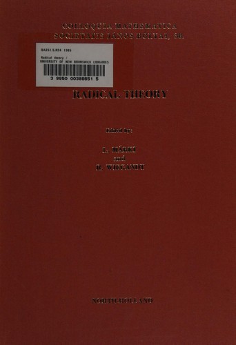 Radical Theory (Colloquia Mathematica Societatis Jbanos Bolyai,)