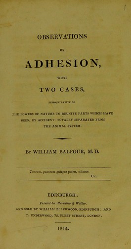 Observations on adhesion, with two cases, demonstrative of the powers of nature to reunite parts which have been, by accident, totally separated from the animal kingdom