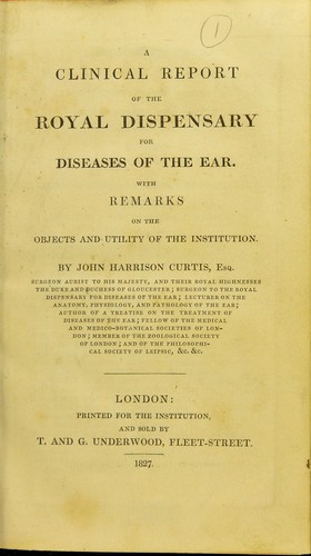 A clinical report of the Royal Dispensary for Diseases of the Ear