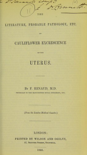 The literature, probable pathology, etc. of cauliflower excrescence of the uterus